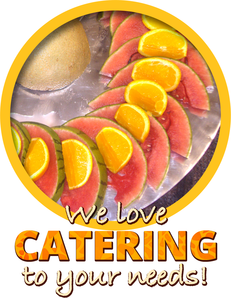 We love Catering to your needs!
